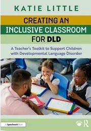 image showing the front cover of the book 'Creating and inclusive classroom for DLD'